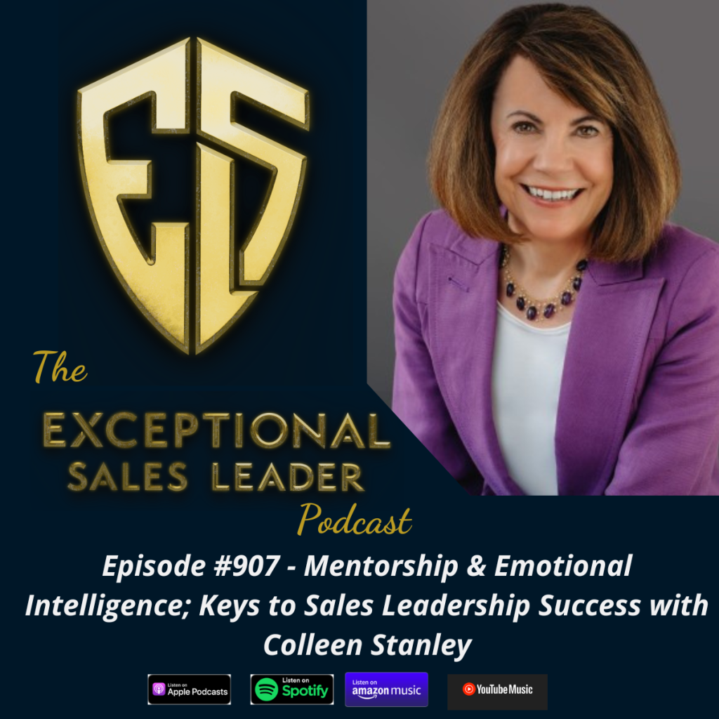 Mentorship & Emotional Intelligence; Keys to Sales Leadership Success with Colleen Stanley episode artwork